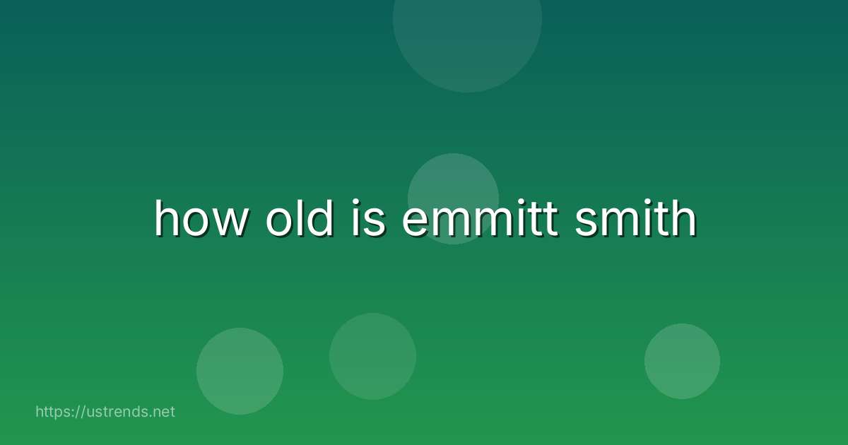 how old is emmitt smith