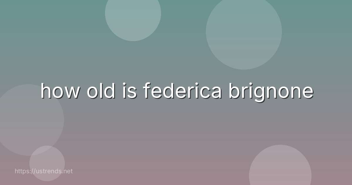 how old is federica brignone