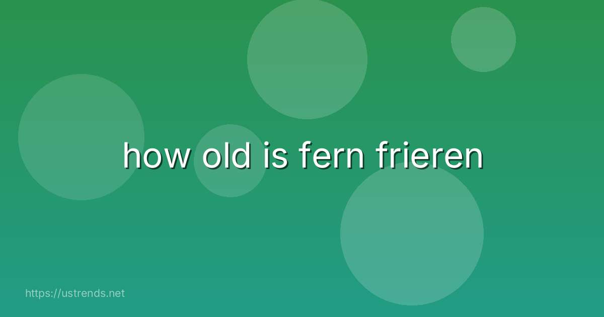 how old is fern frieren