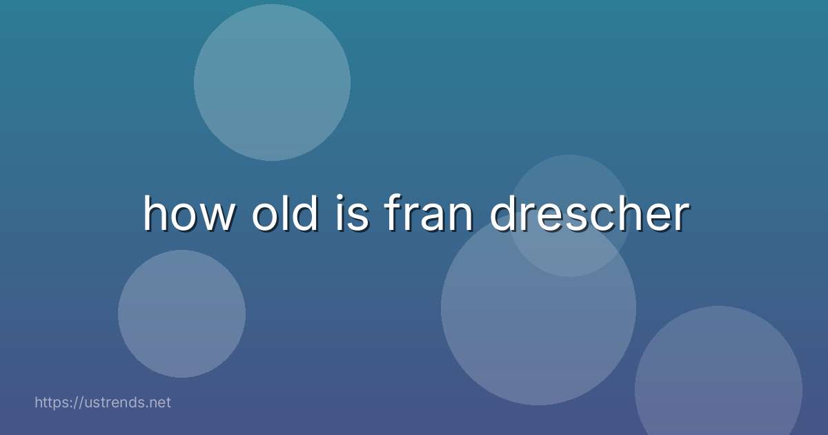 how old is fran drescher
