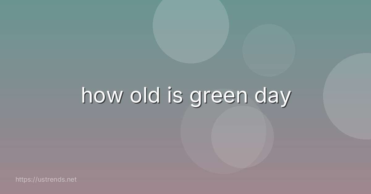 how old is green day