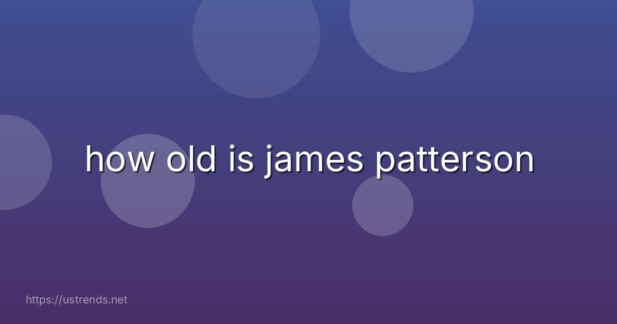 how old is james patterson