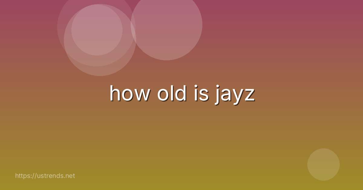 how old is jayz