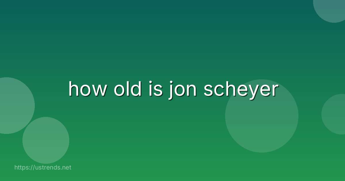 how old is jon scheyer