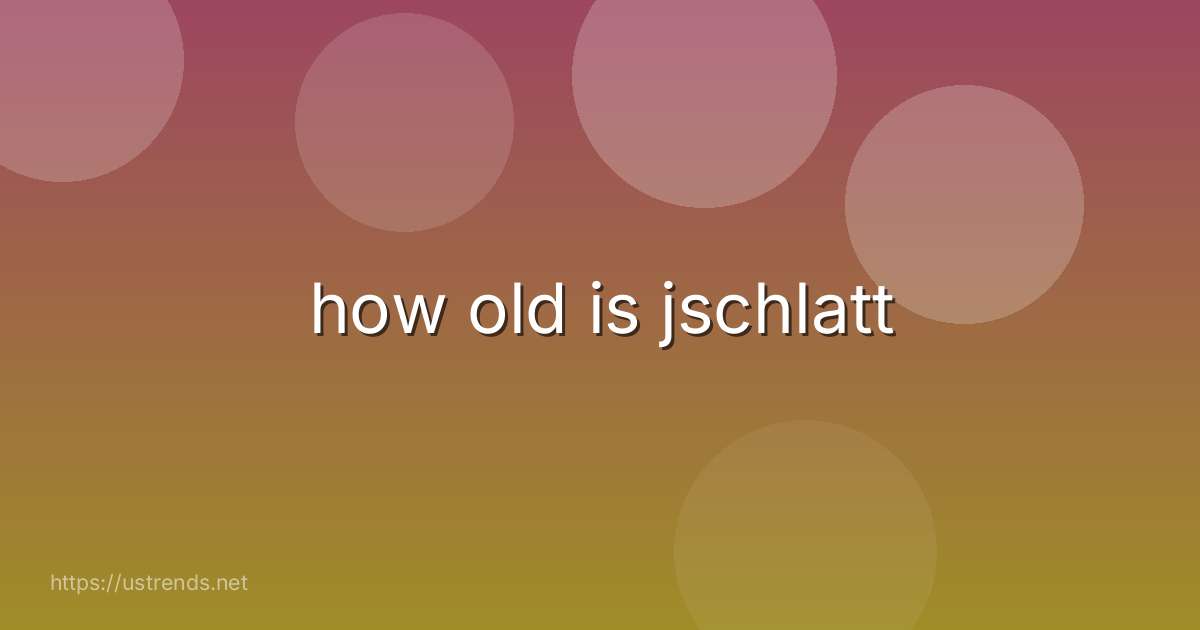 how old is jschlatt