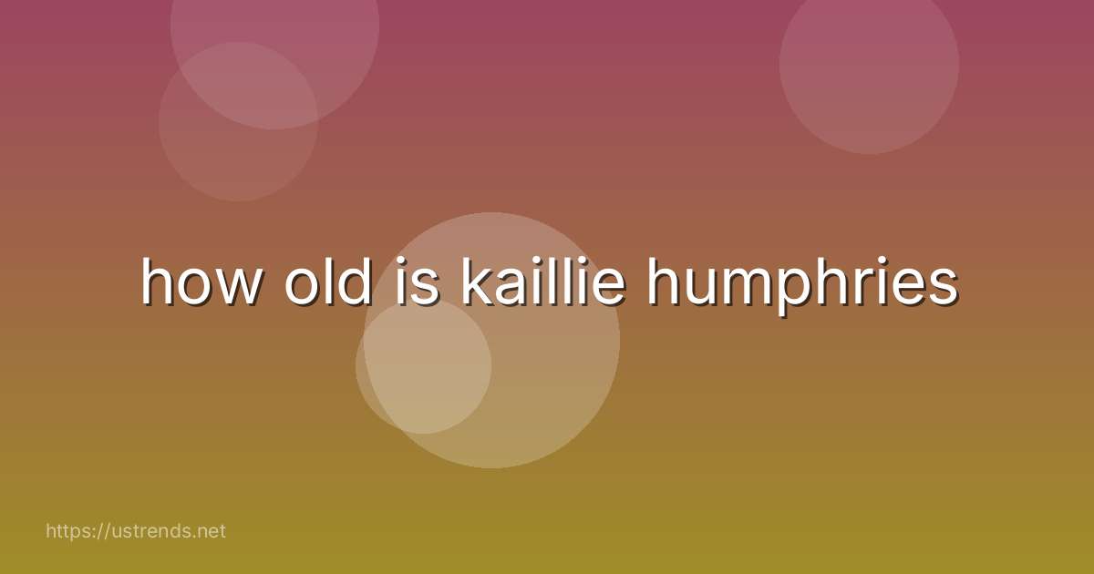 how old is kaillie humphries