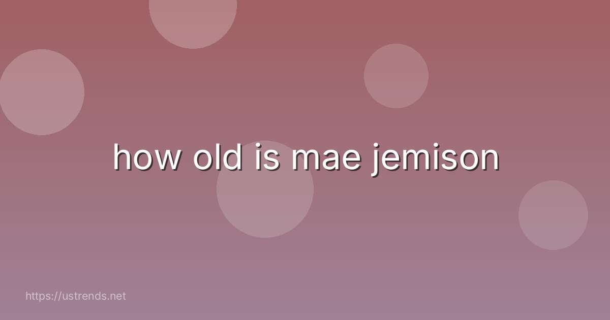 how old is mae jemison