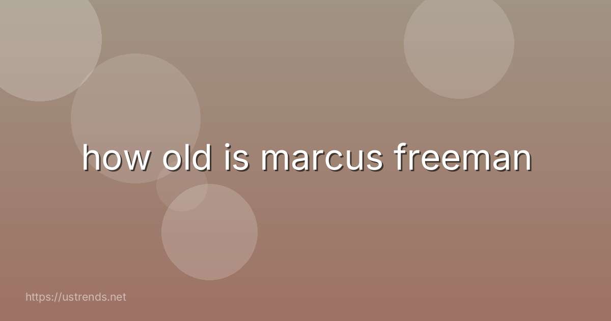 how old is marcus freeman