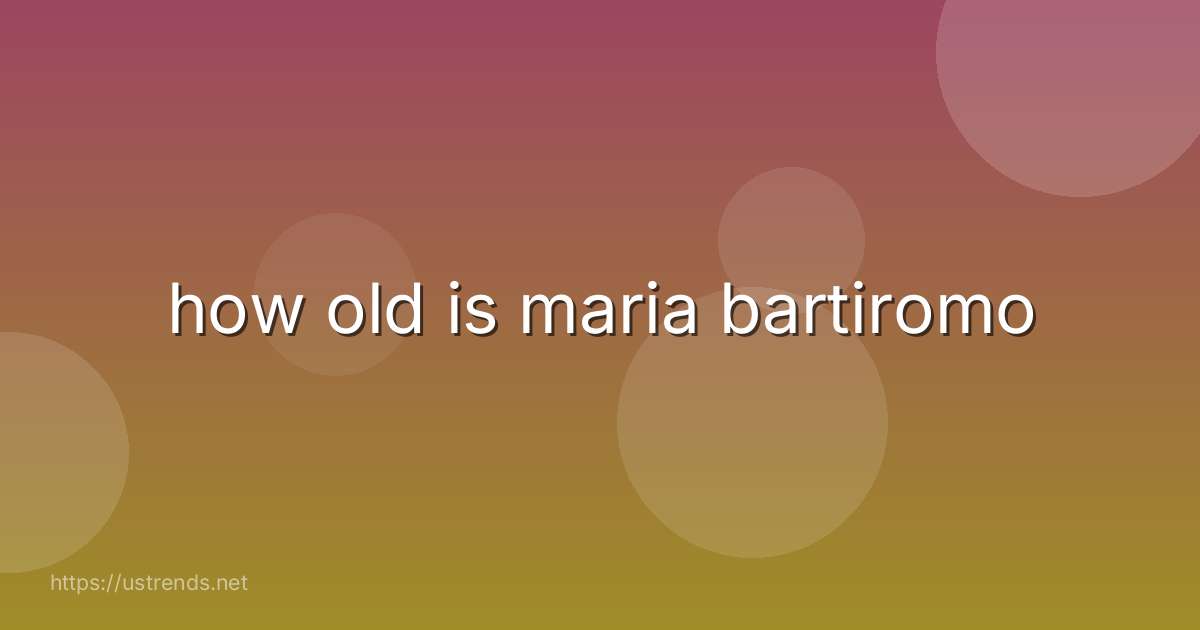 how old is maria bartiromo