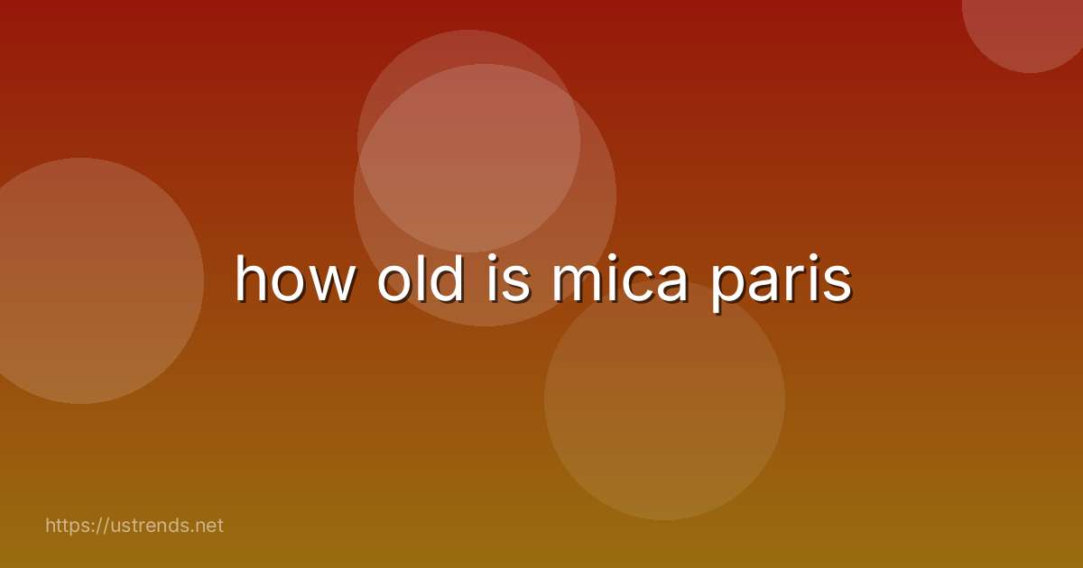 how old is mica paris
