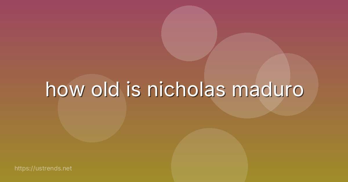 how old is nicholas maduro