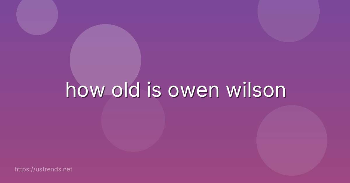 how old is owen wilson