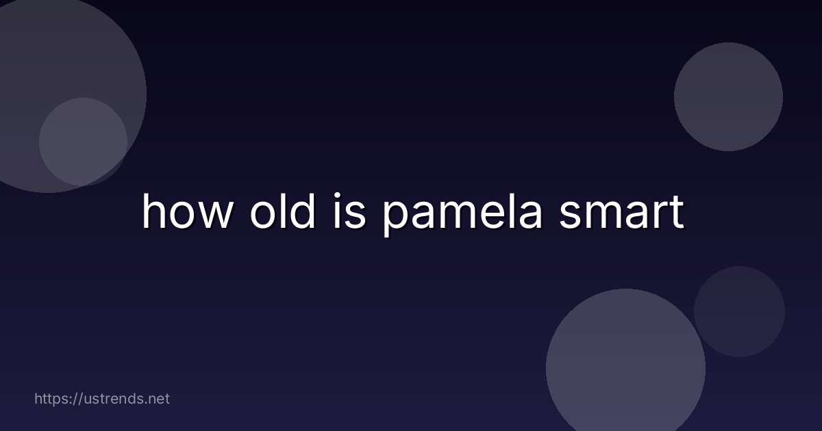 how old is pamela smart