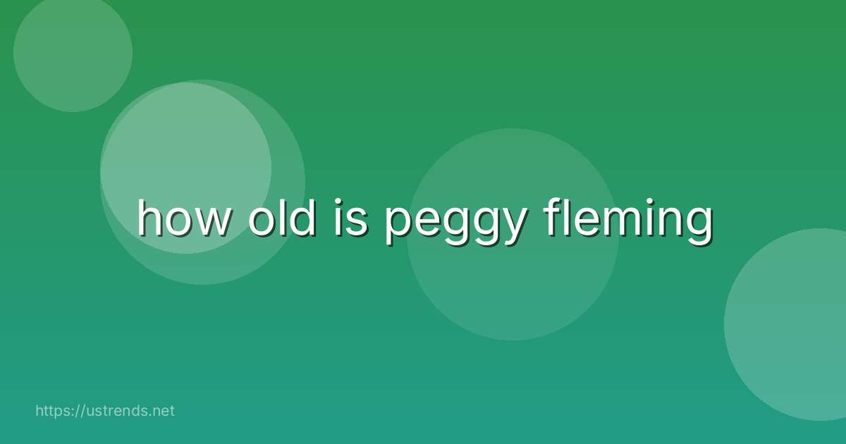 how old is peggy fleming