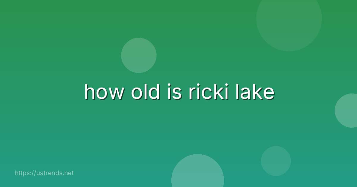 how old is ricki lake