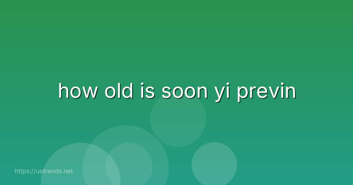 how old is soon yi previn