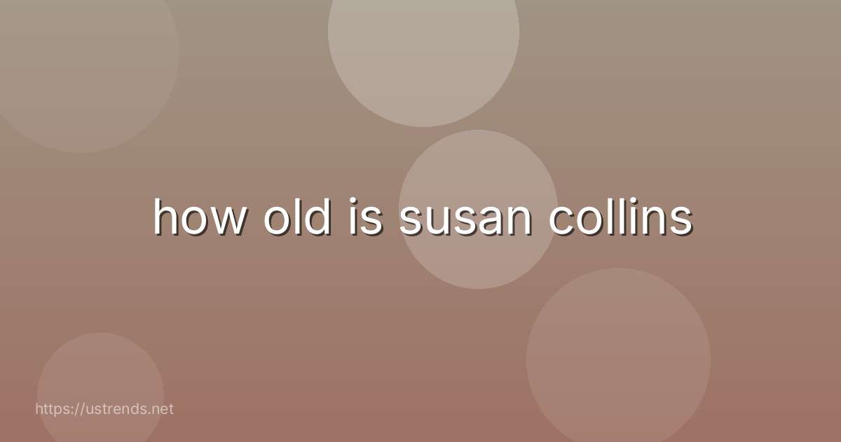 how old is susan collins