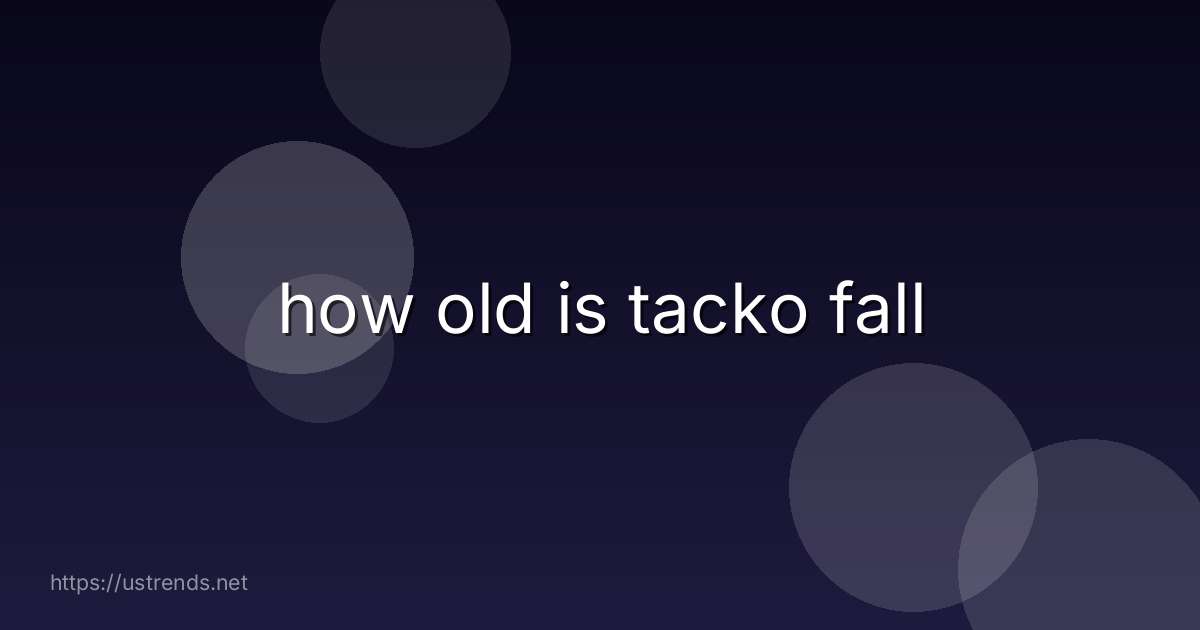 how old is tacko fall