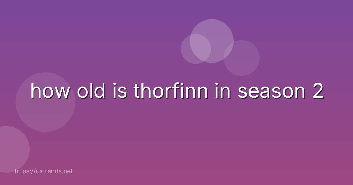 how old is thorfinn in season 2