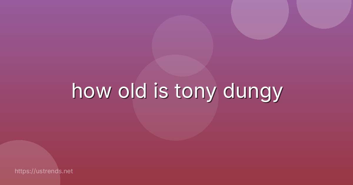 how old is tony dungy