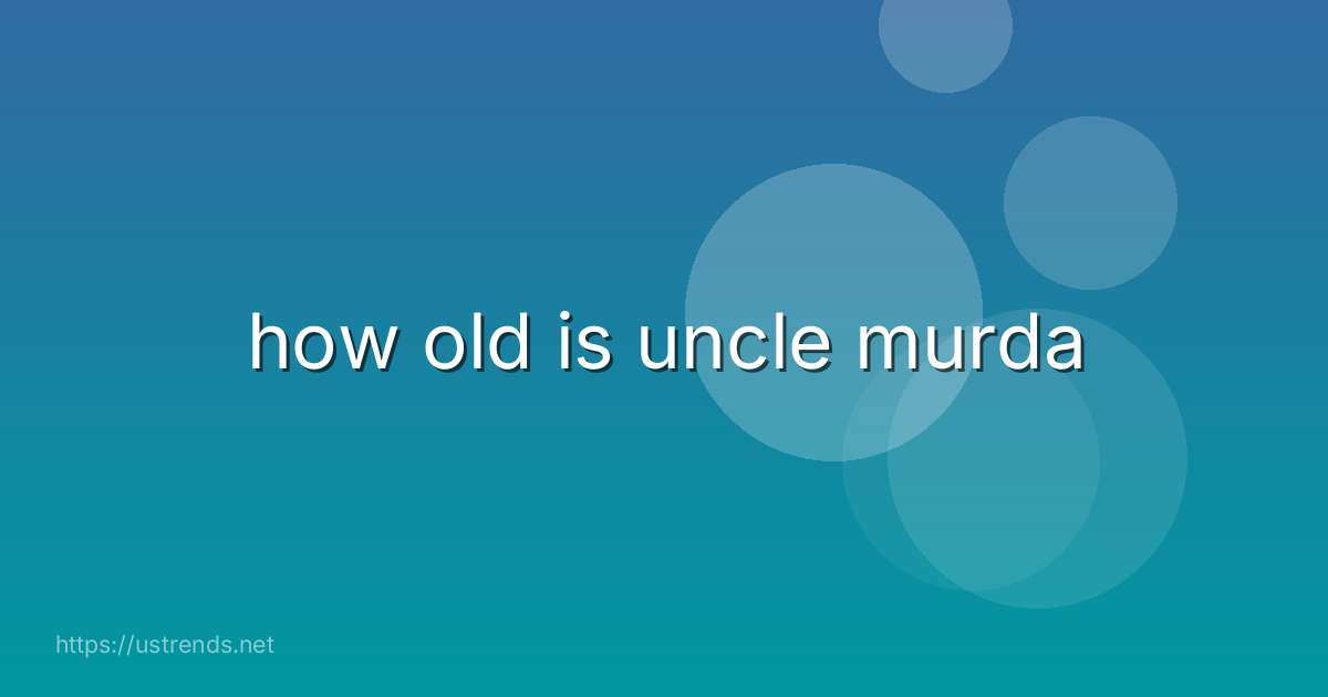 how old is uncle murda