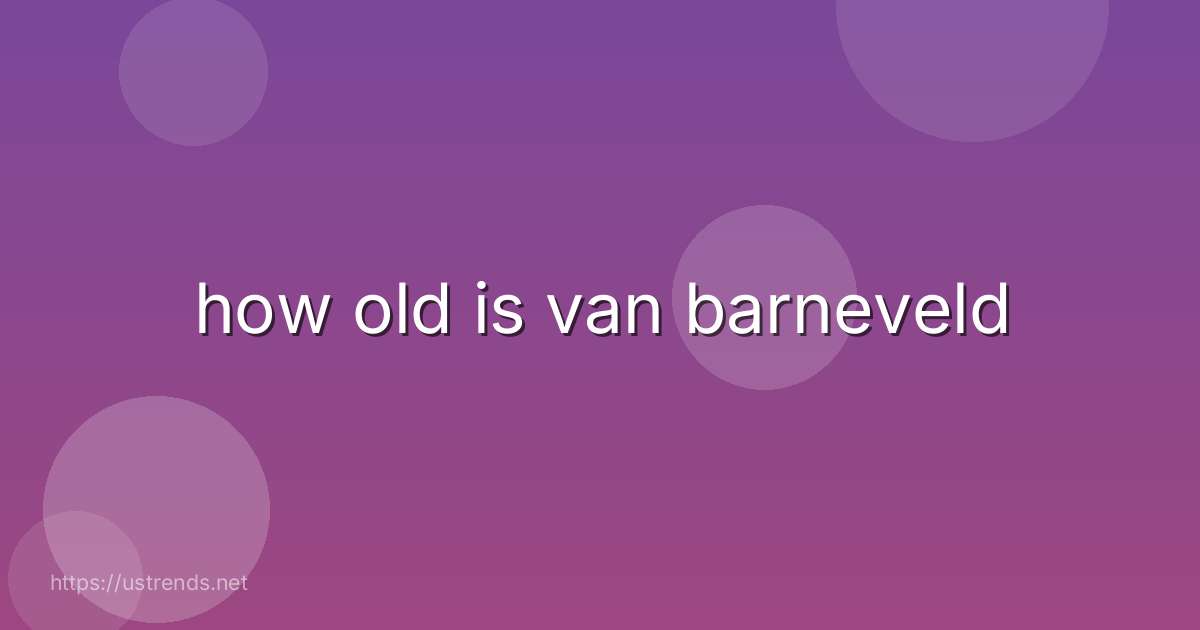 how old is van barneveld