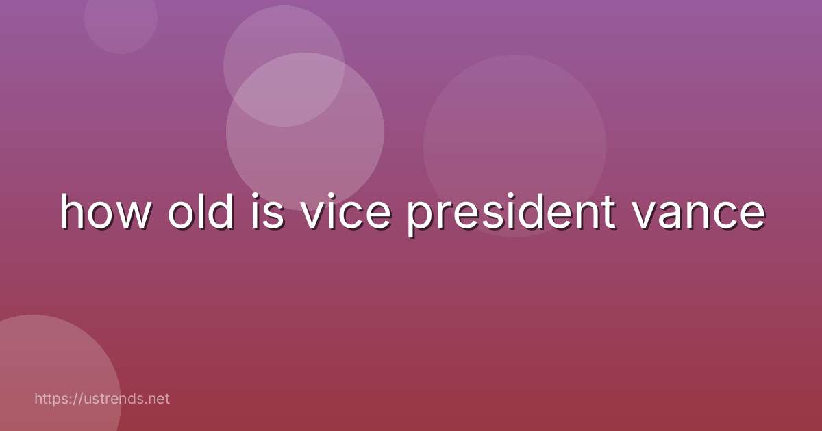 how old is vice president vance