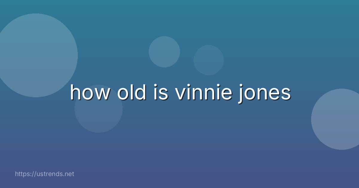 how old is vinnie jones