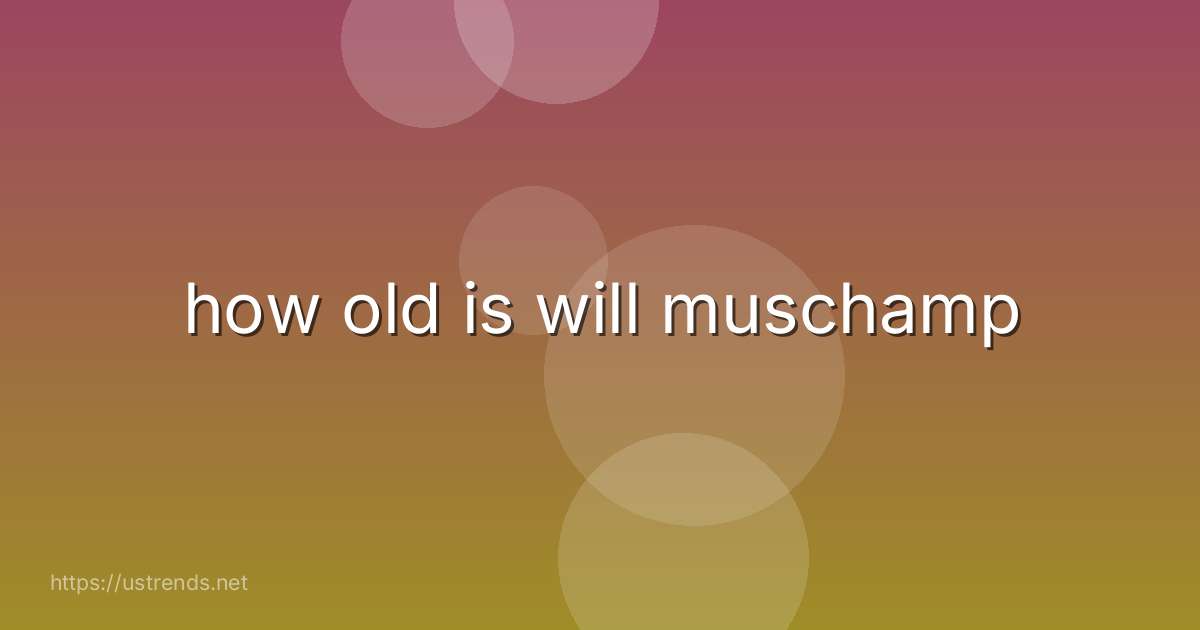 how old is will muschamp