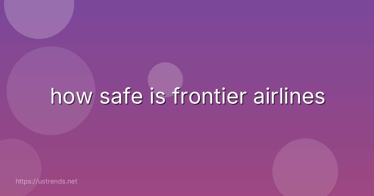 how safe is frontier airlines