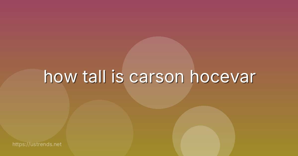 how tall is carson hocevar