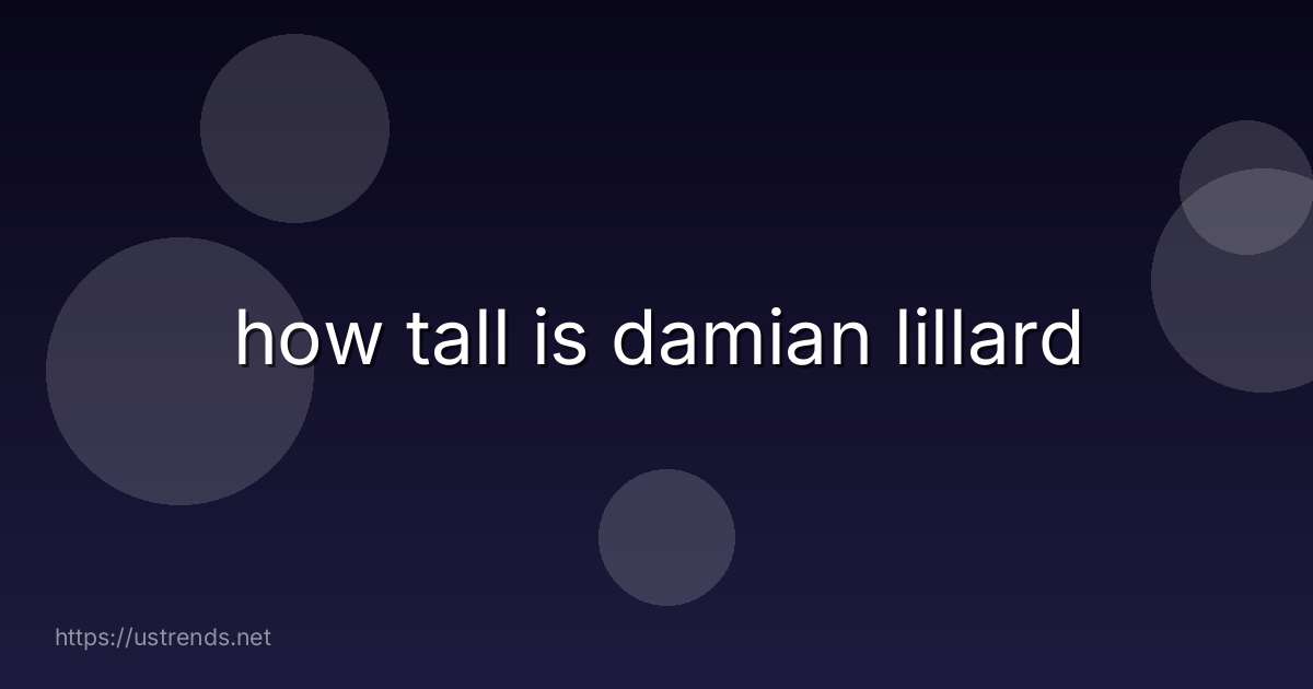 how tall is damian lillard