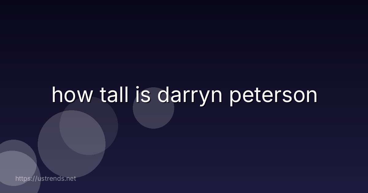 how tall is darryn peterson