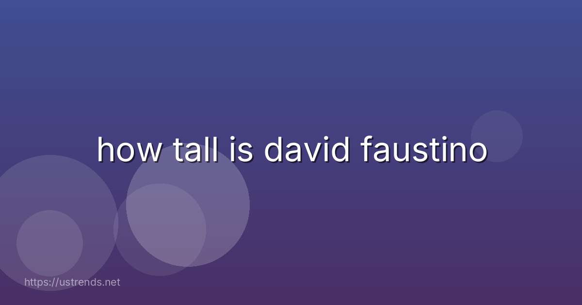 how tall is david faustino