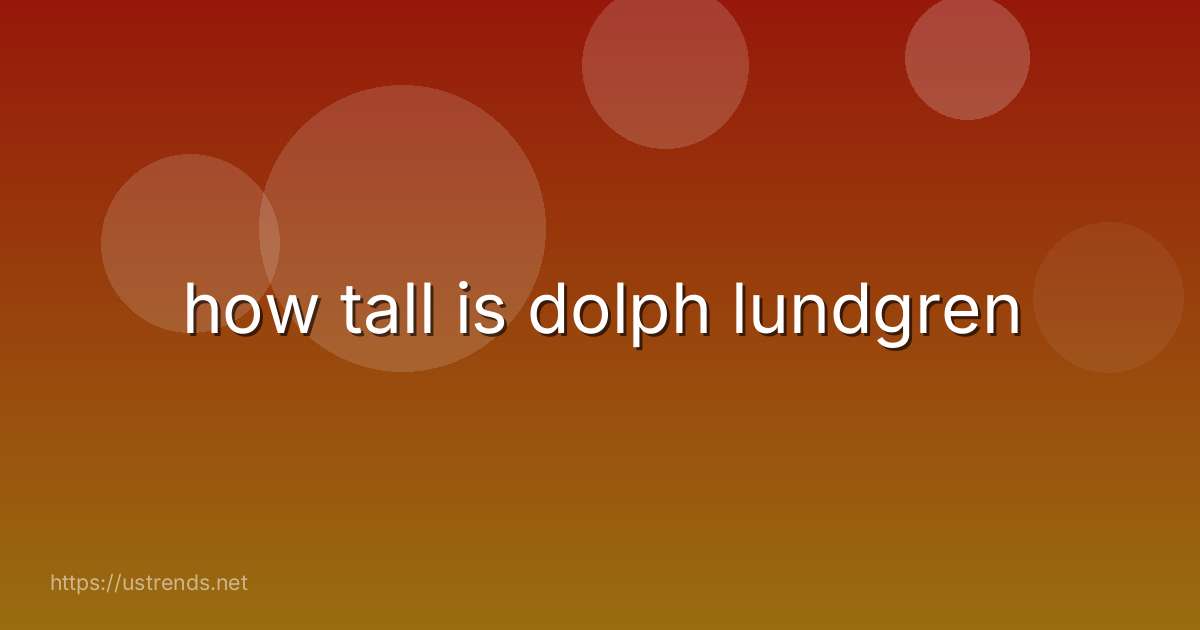 how tall is dolph lundgren