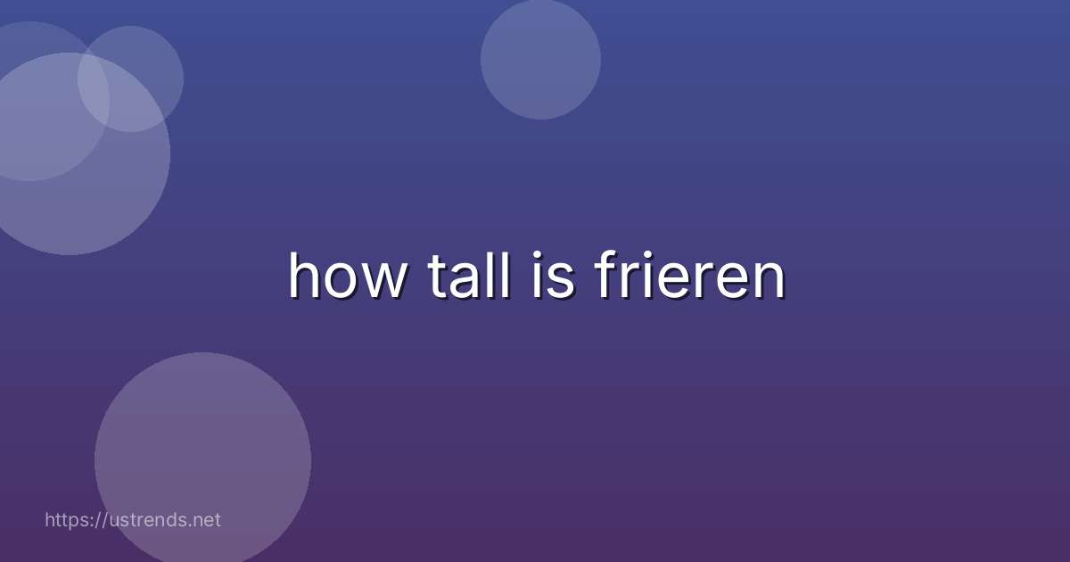 how tall is frieren