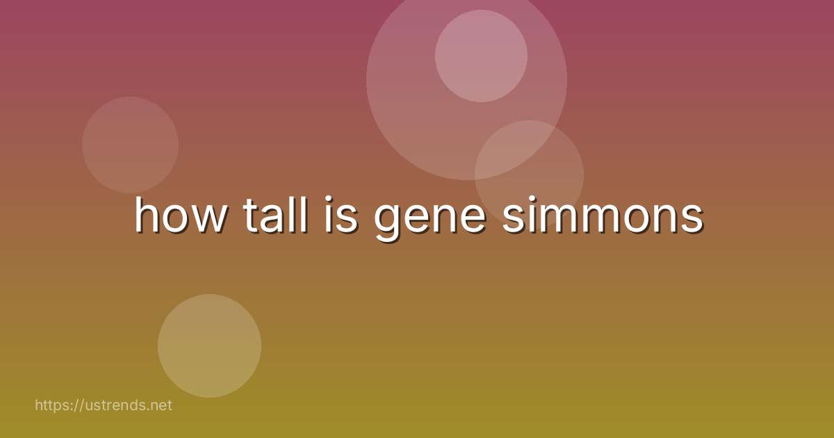 how tall is gene simmons