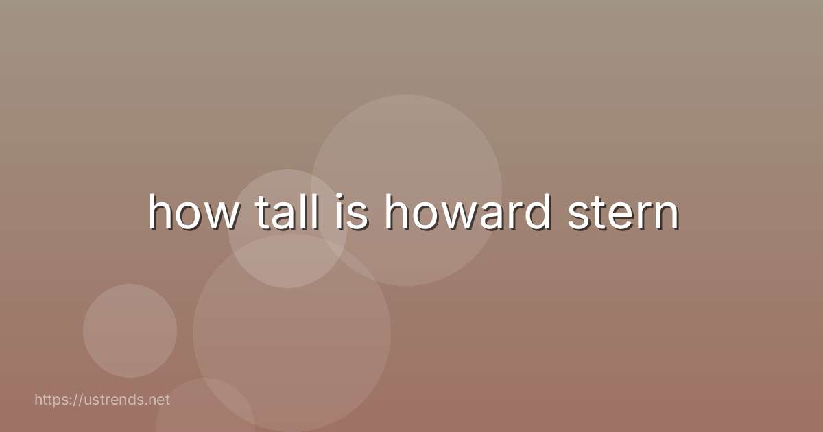 how tall is howard stern