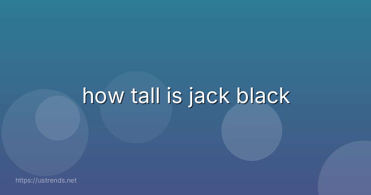 how tall is jack black