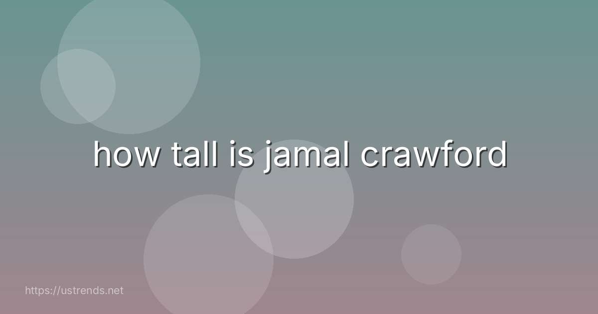 how tall is jamal crawford