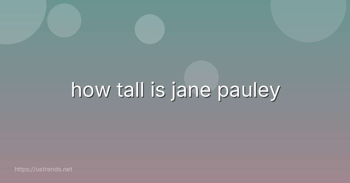 how tall is jane pauley