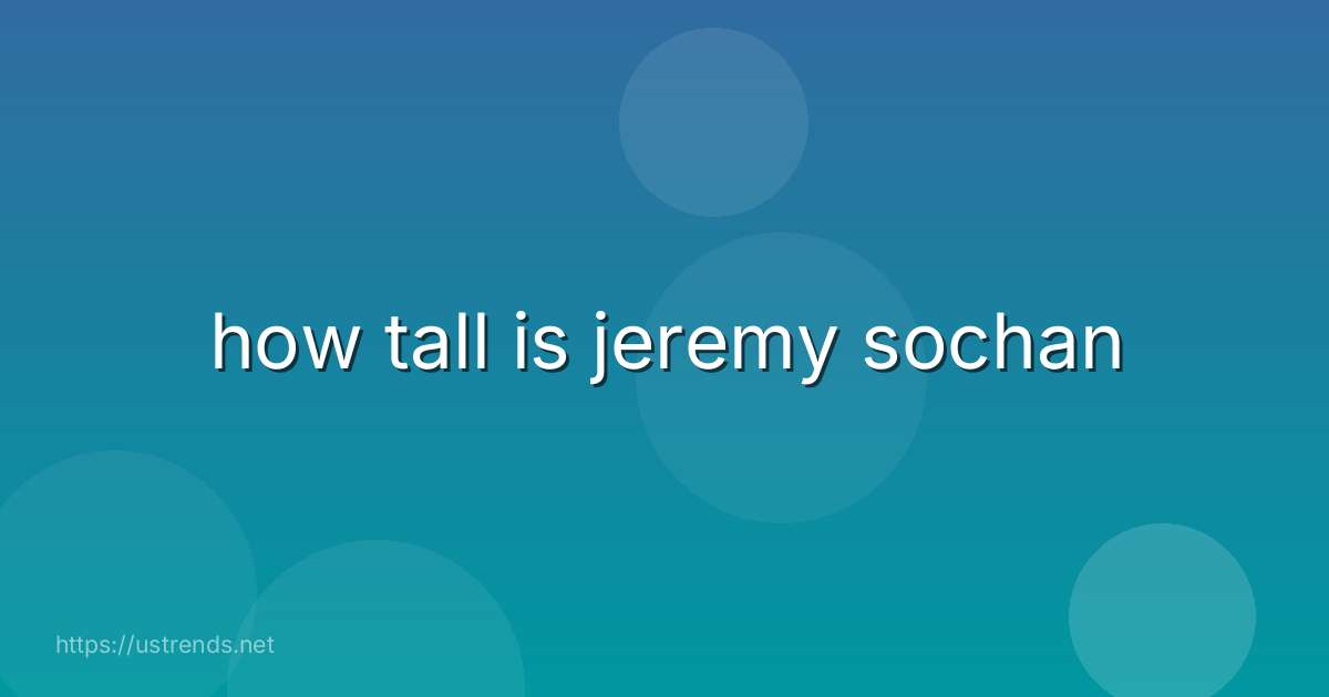 how tall is jeremy sochan