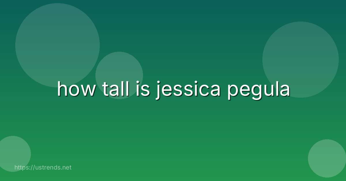 how tall is jessica pegula
