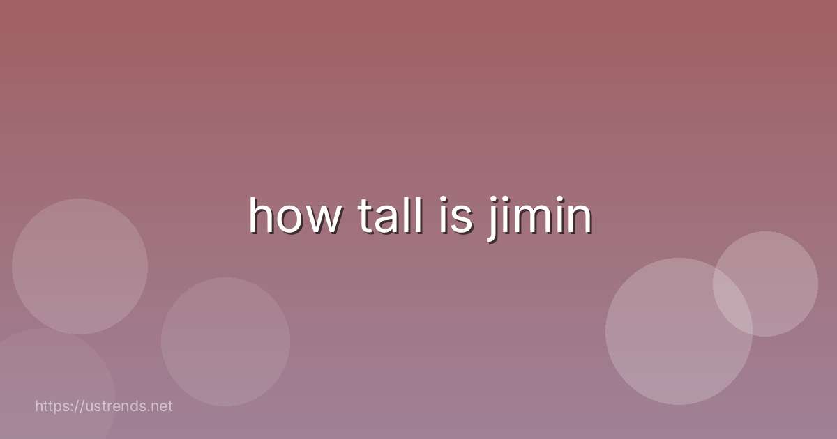 how tall is jimin