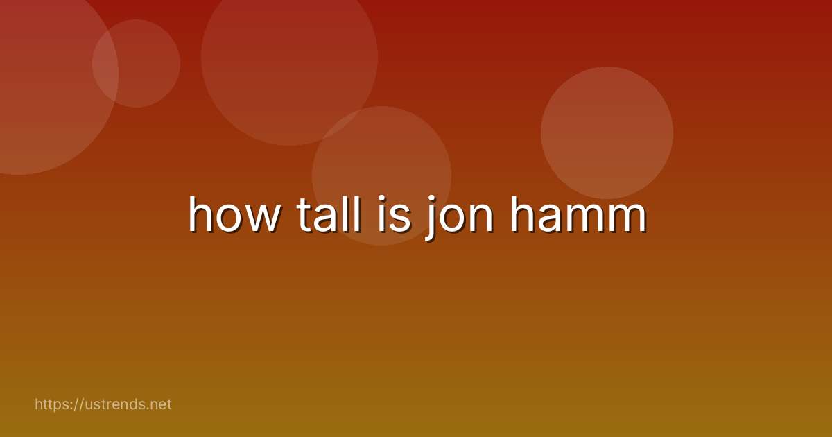 how tall is jon hamm