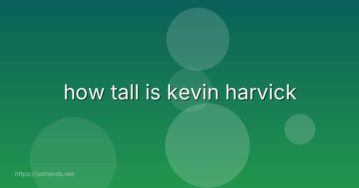 how tall is kevin harvick