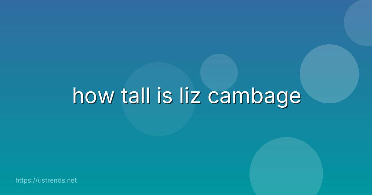 how tall is liz cambage