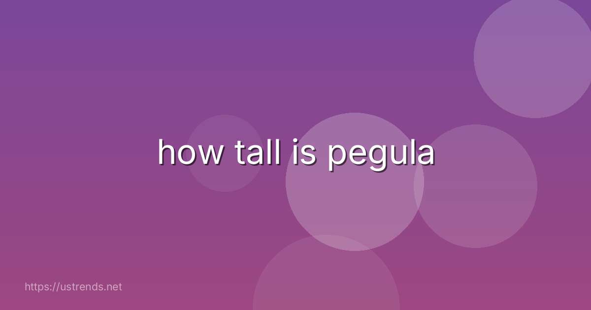 how tall is pegula