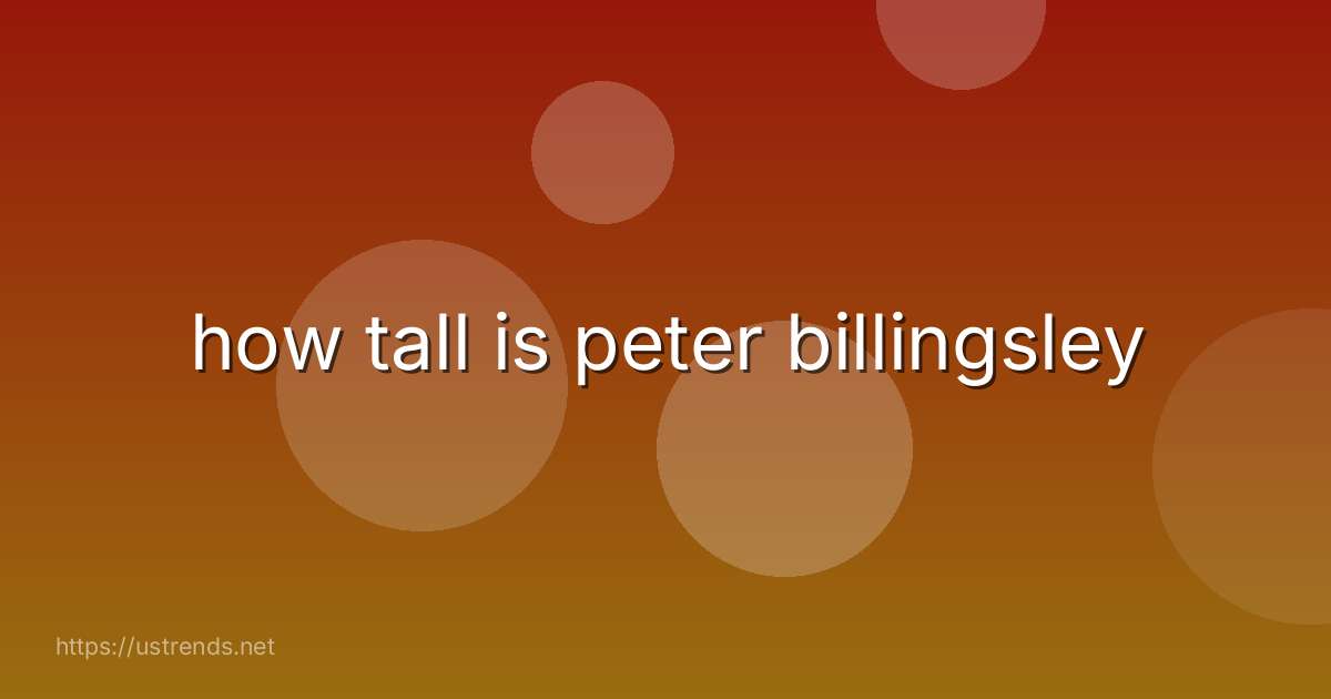 how tall is peter billingsley