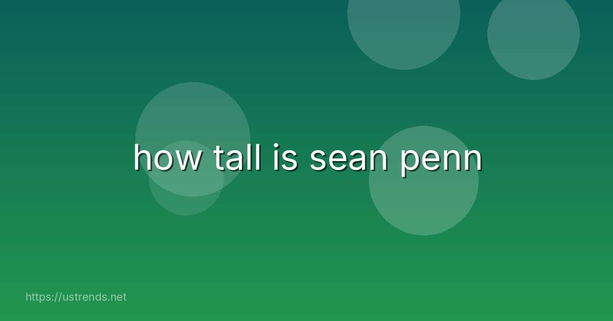 how tall is sean penn